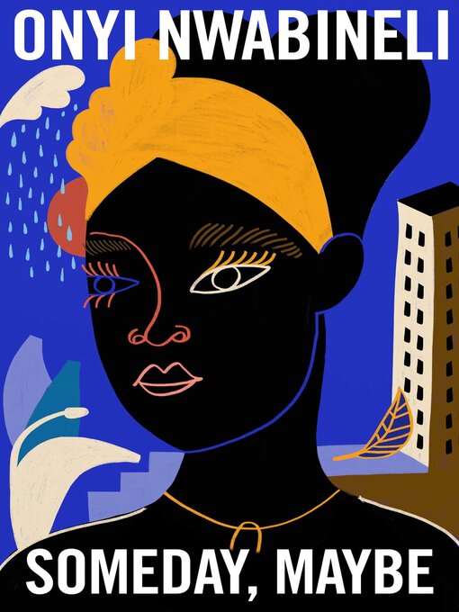 Title details for Someday, Maybe by Onyi Nwabineli - Wait list